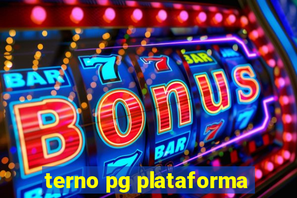 terno pg plataforma